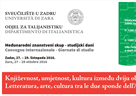 Međunarodni znanstveni skup "Književnost, umjetnost, kultura između dviju obala Jadrana" - "Letteratura, arte cultura tra le due sponde dell'Adriatico"